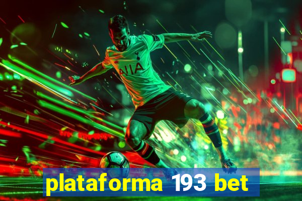 plataforma 193 bet